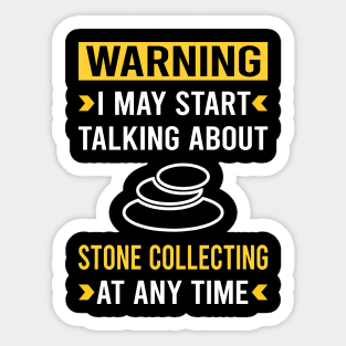 Warning Stone Collecting Stones Sticker